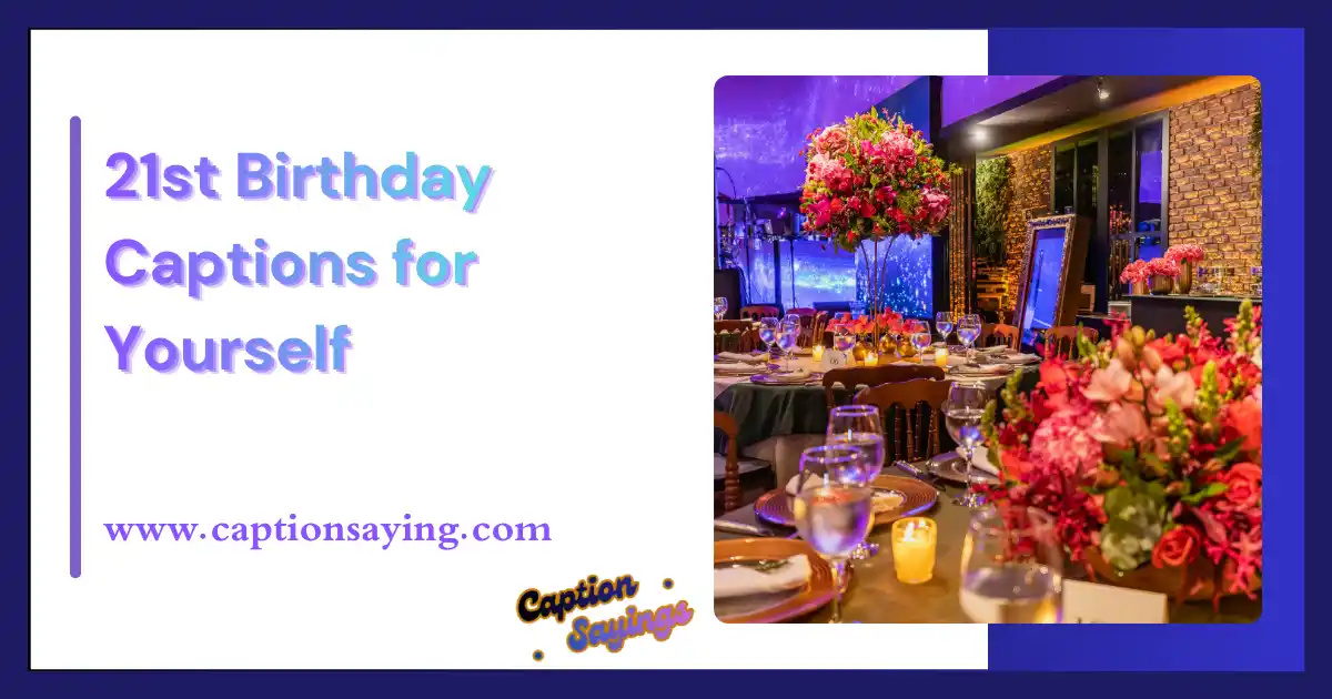 21st Birthday Captions for Yourself