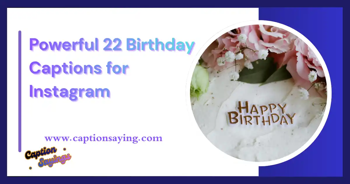 22 birthday captions