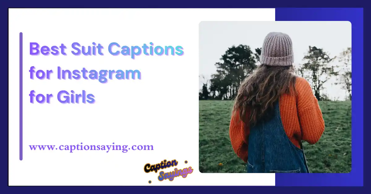 Best Suit Captions for Instagram for Girls