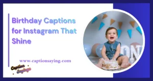 180 Birthday Captions for Instagram That Shine