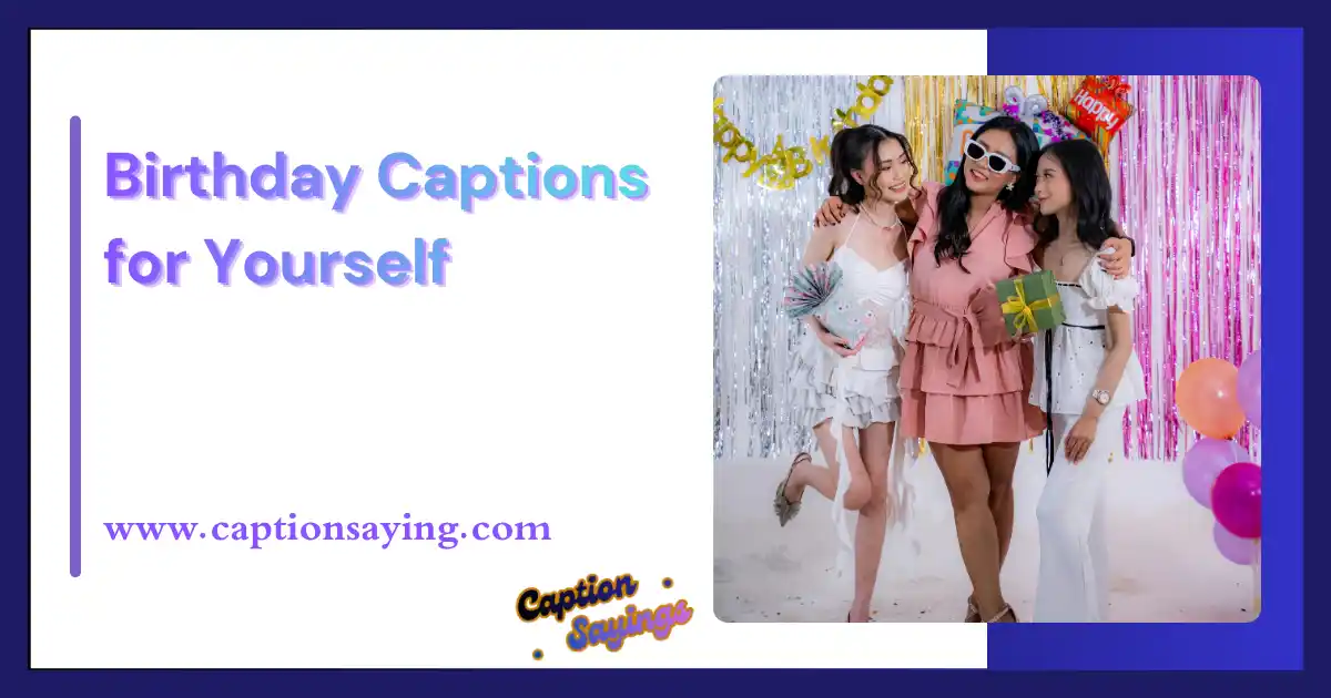 Birthday Captions for Yourself