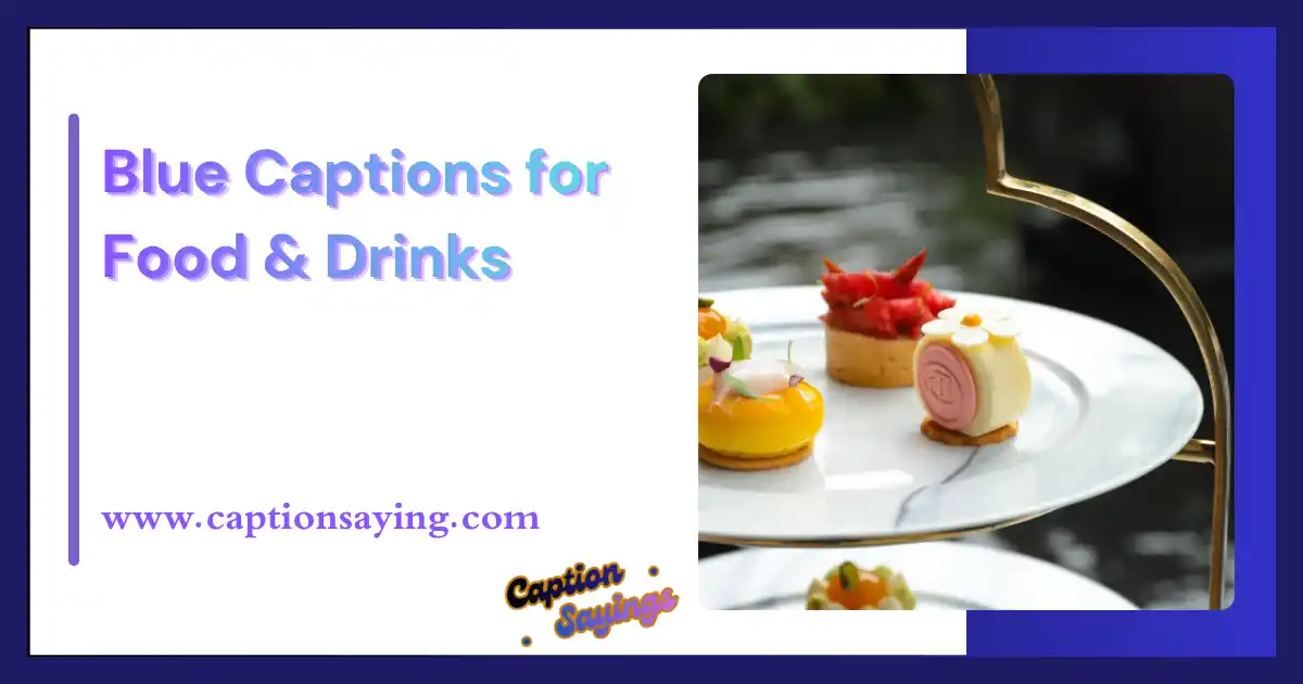 Blue Captions for Food & Drinks