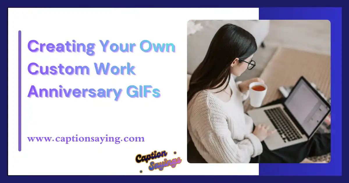 Creating Your Own Custom Work Anniversary GIFs