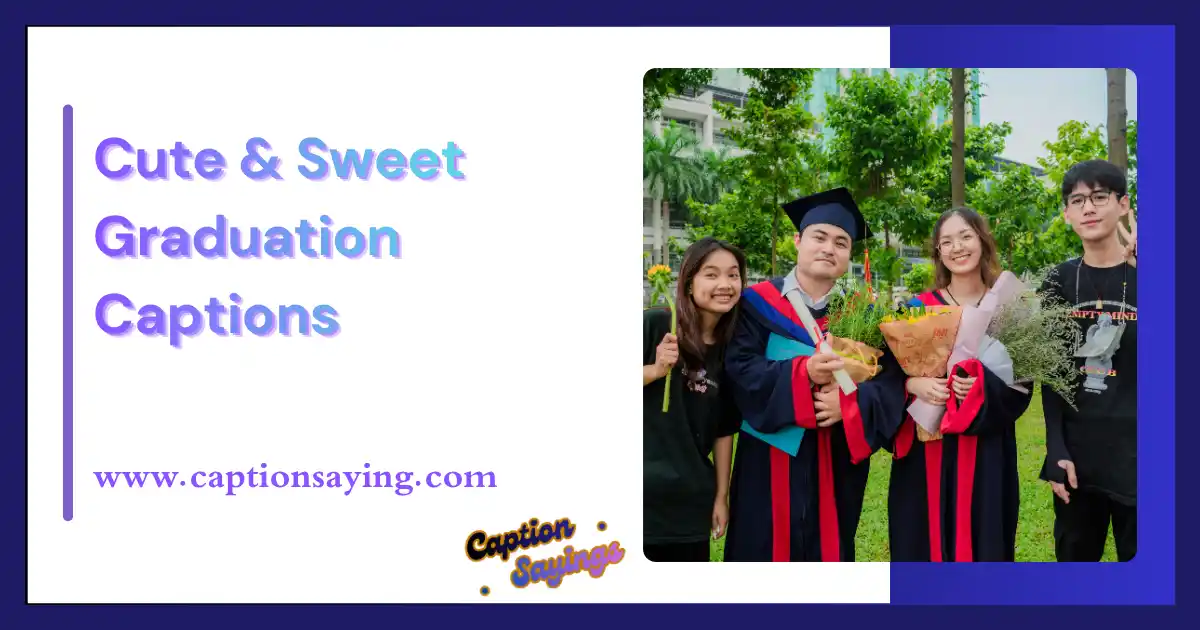 Cute & Sweet Graduation Captions