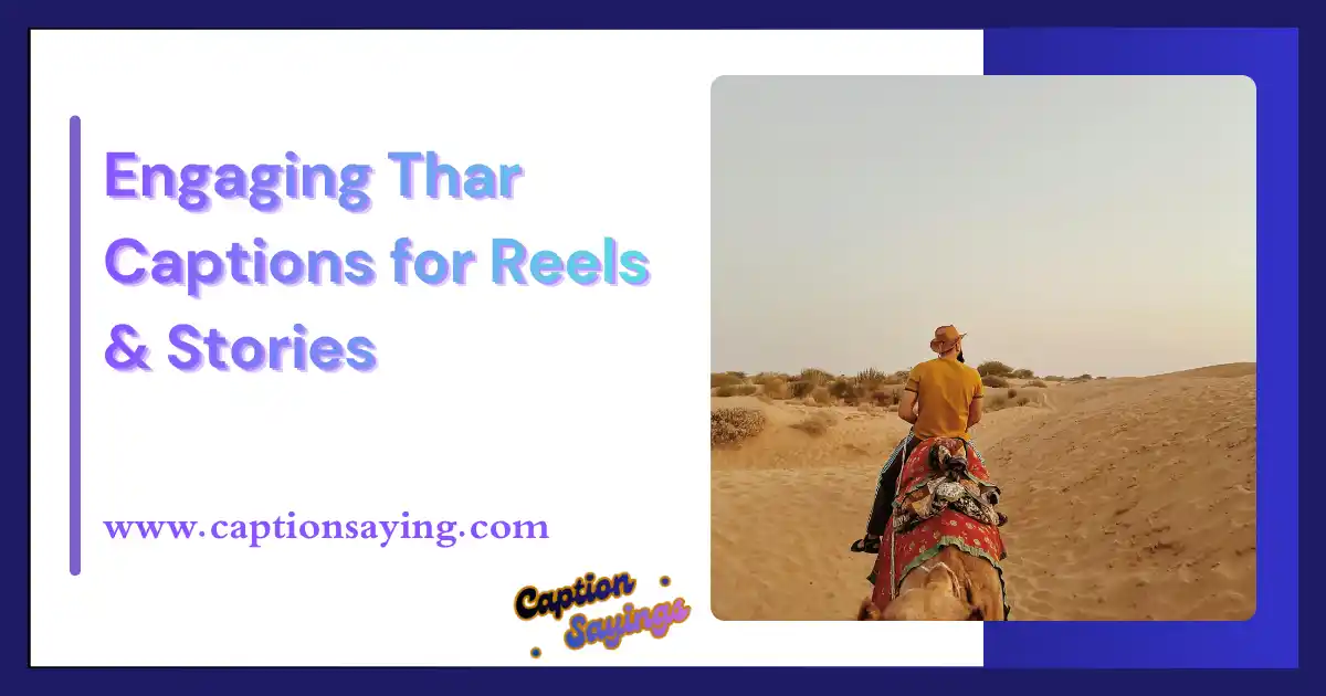 Engaging Thar Captions for Reels & Stories