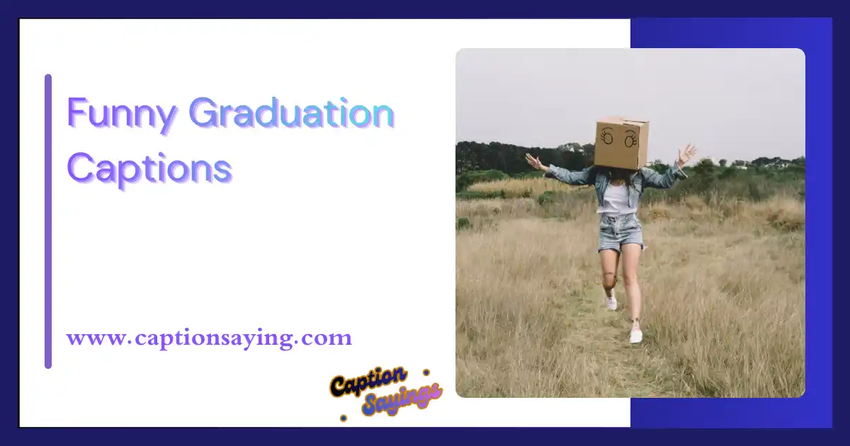 Funny Graduation Post Captions