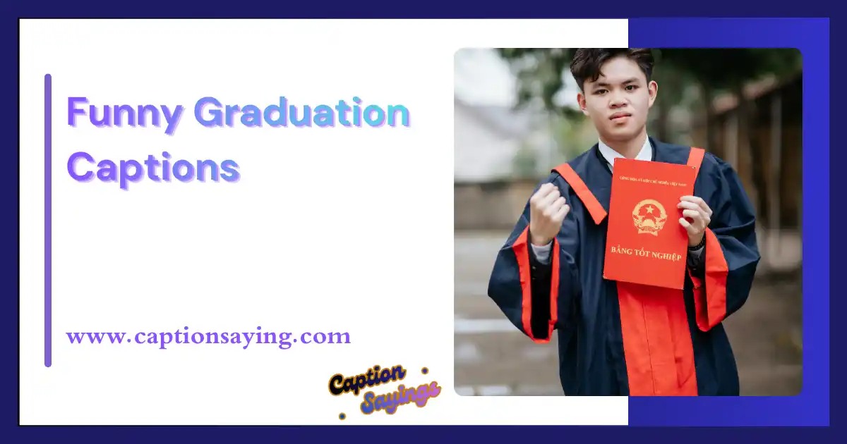 Funny Graduation Post Captions