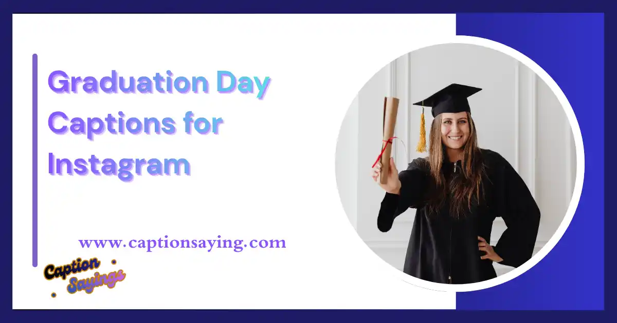 250 Best Graduation Day Captions for Instagram