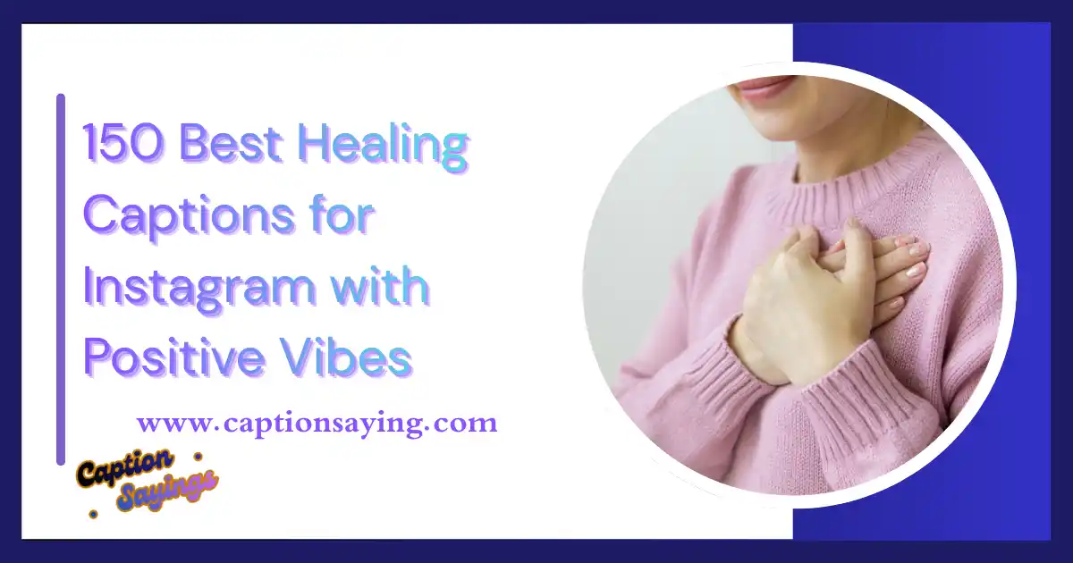 150 Best Healing Captions for Instagram with Positive Vibes