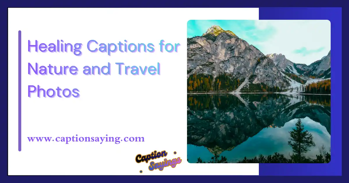 Healing Captions for Nature and Travel Photos