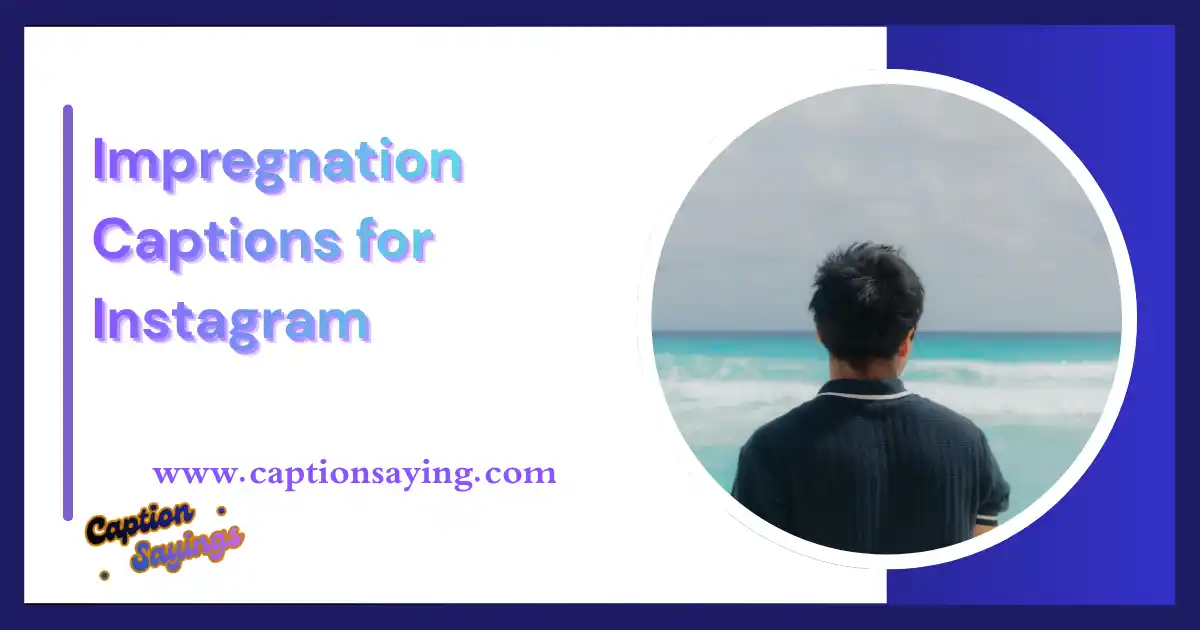 Best Impregnation Captions for Instagram, Love Moments