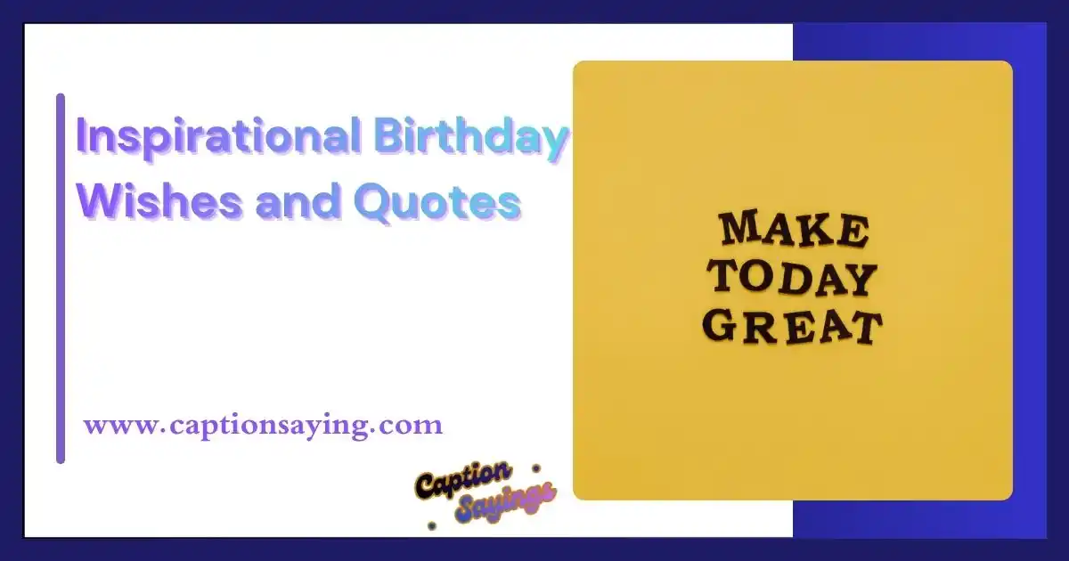 Inspirational Birthday Wishes and Quotes