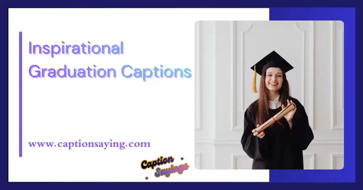 Inspirational Graduation Captions