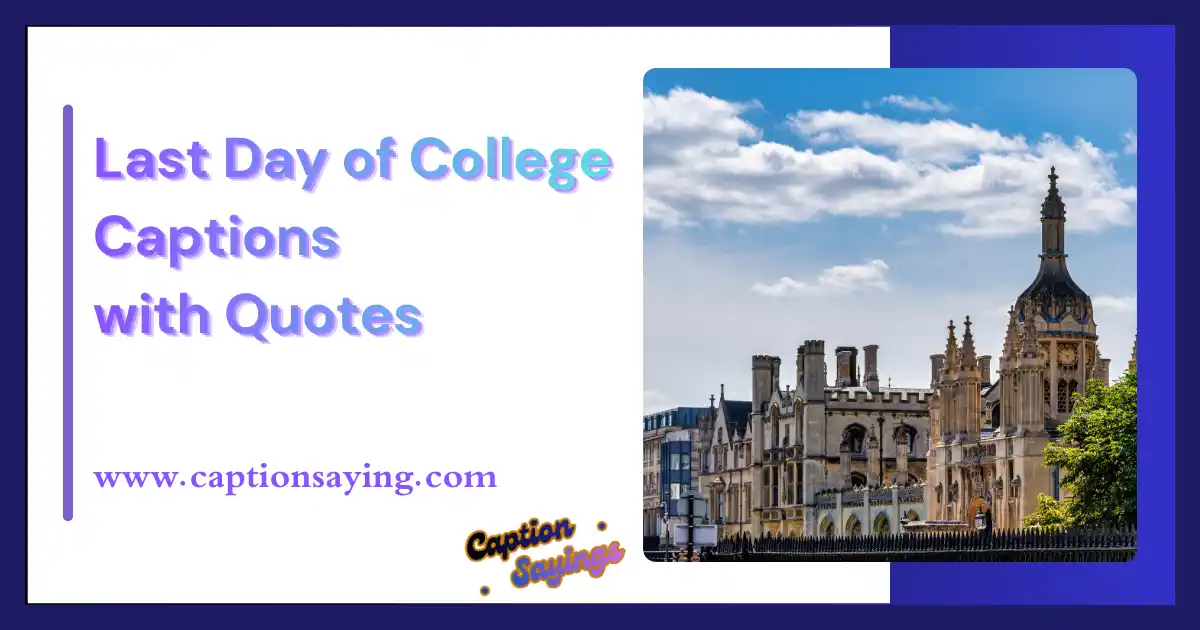 Last Day of College Captions with Quotes