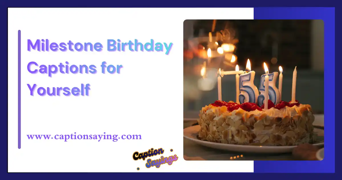 Milestone Birthday Captions for Yourself