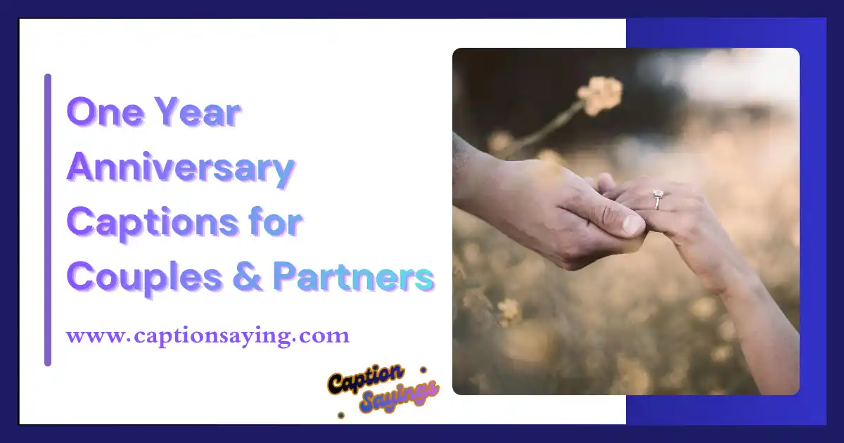One Year Anniversary Captions for Couples & Partners