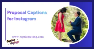 Proposal Captions for Instagram
