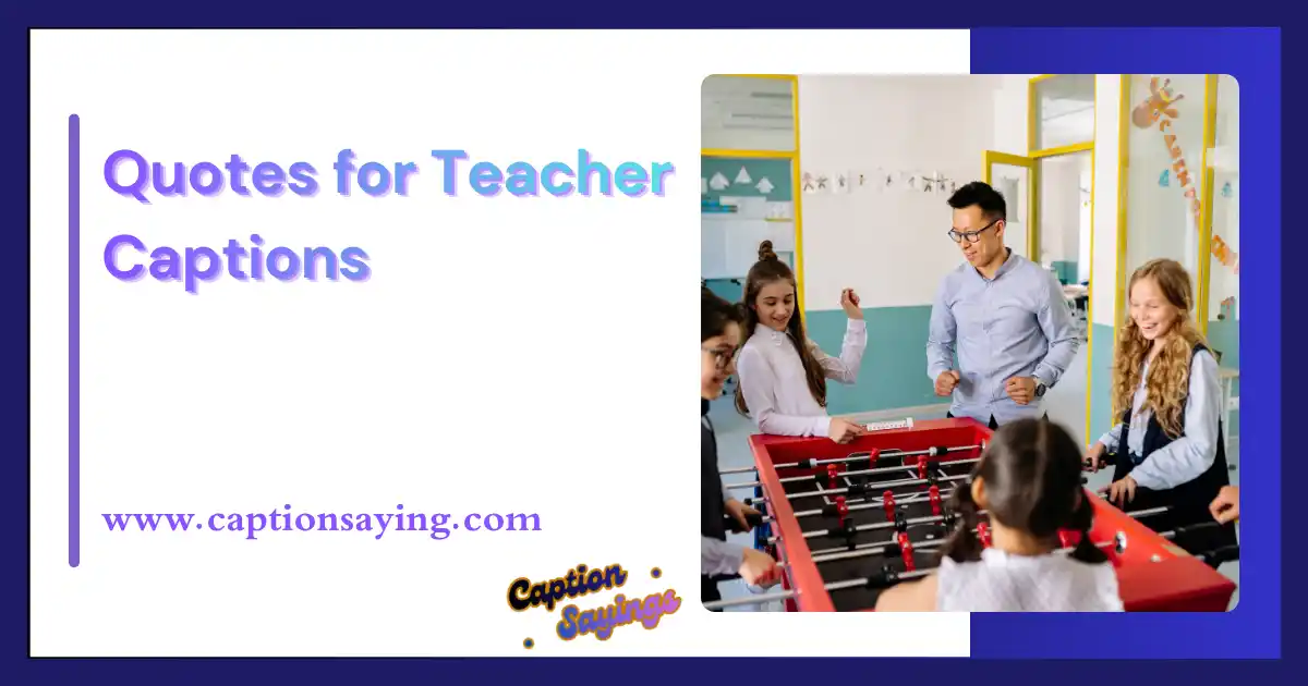 Quotes for Teacher Captions