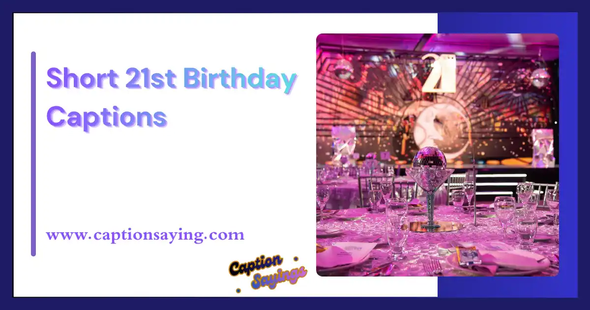 Short 21st Birthday Captions