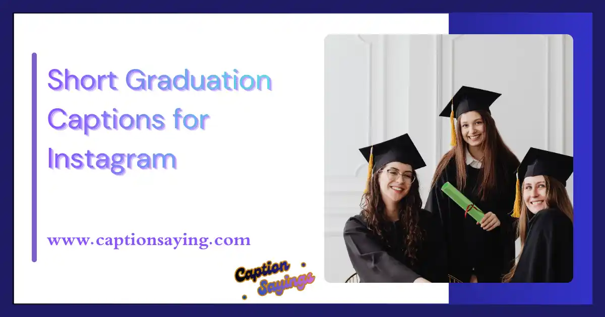 Short Graduation Captions for Instagram