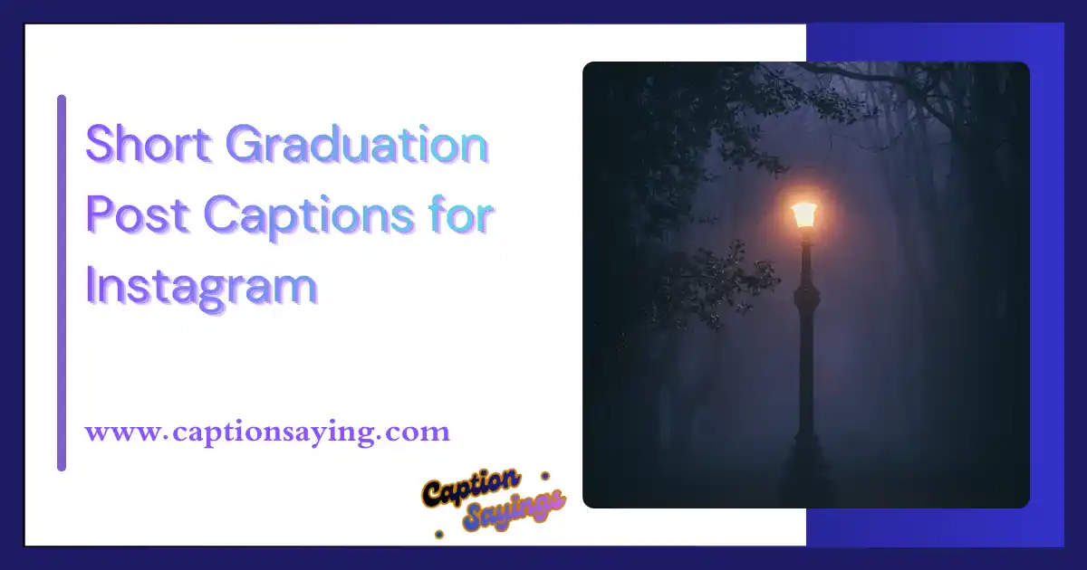 Short Graduation Post Captions for Instagram