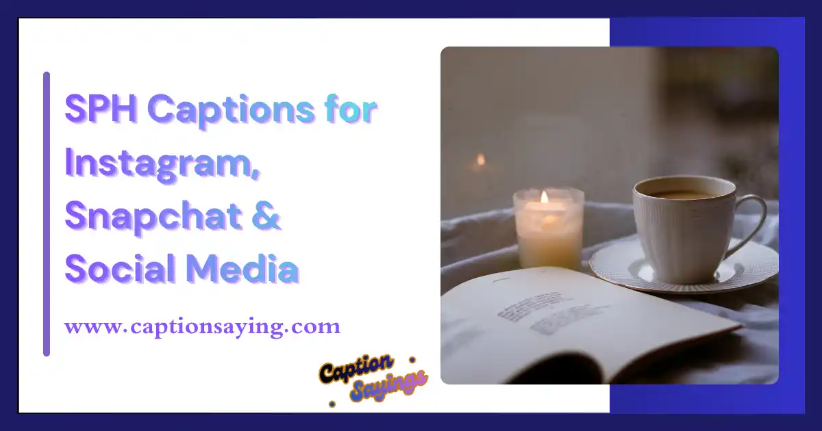 SPH Captions for Instagram, Snapchat & Social Media