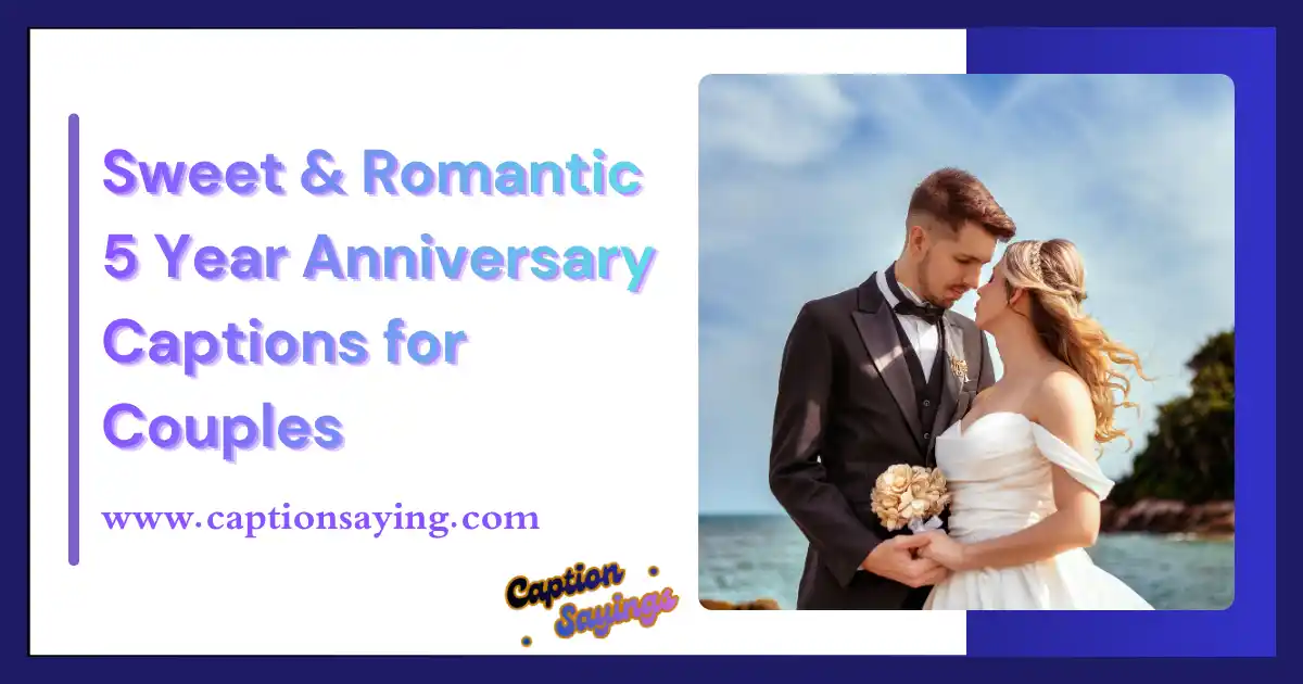 Sweet & Romantic 5 Year Anniversary Captions for Couples
