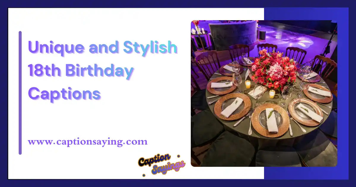 Unique and Stylish 18th Birthday Captions