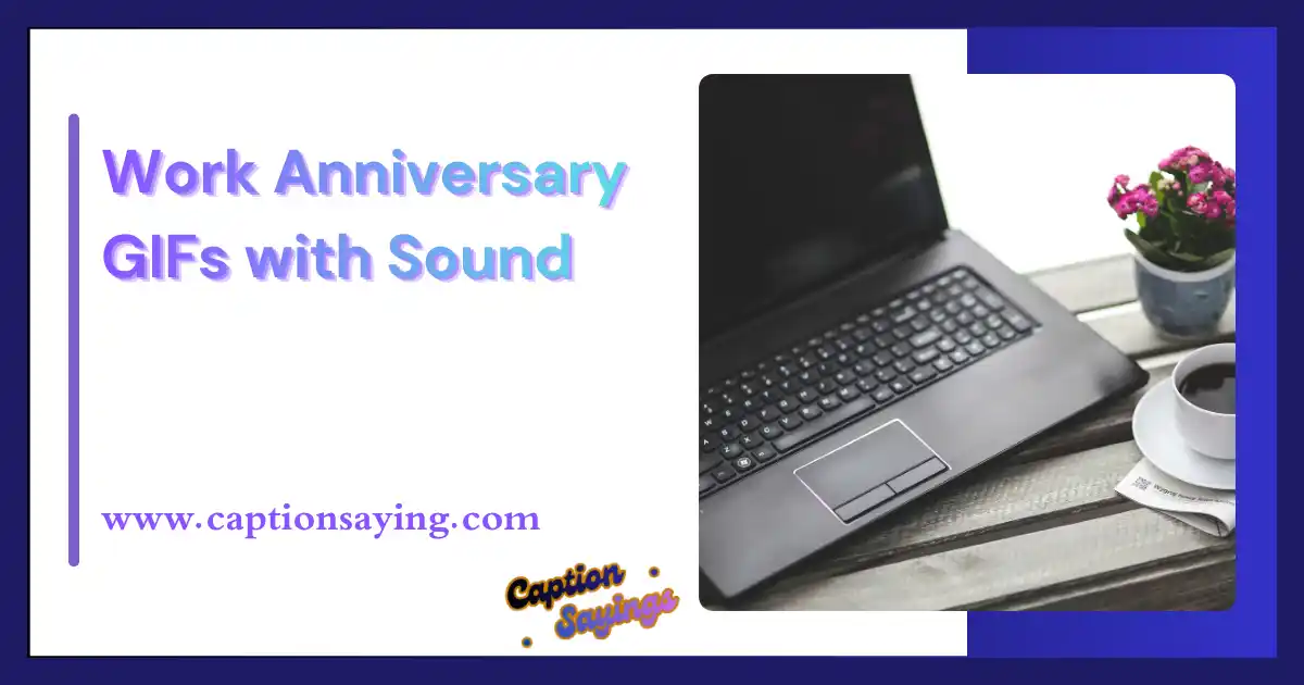 Work Anniversary GIFs with Sound