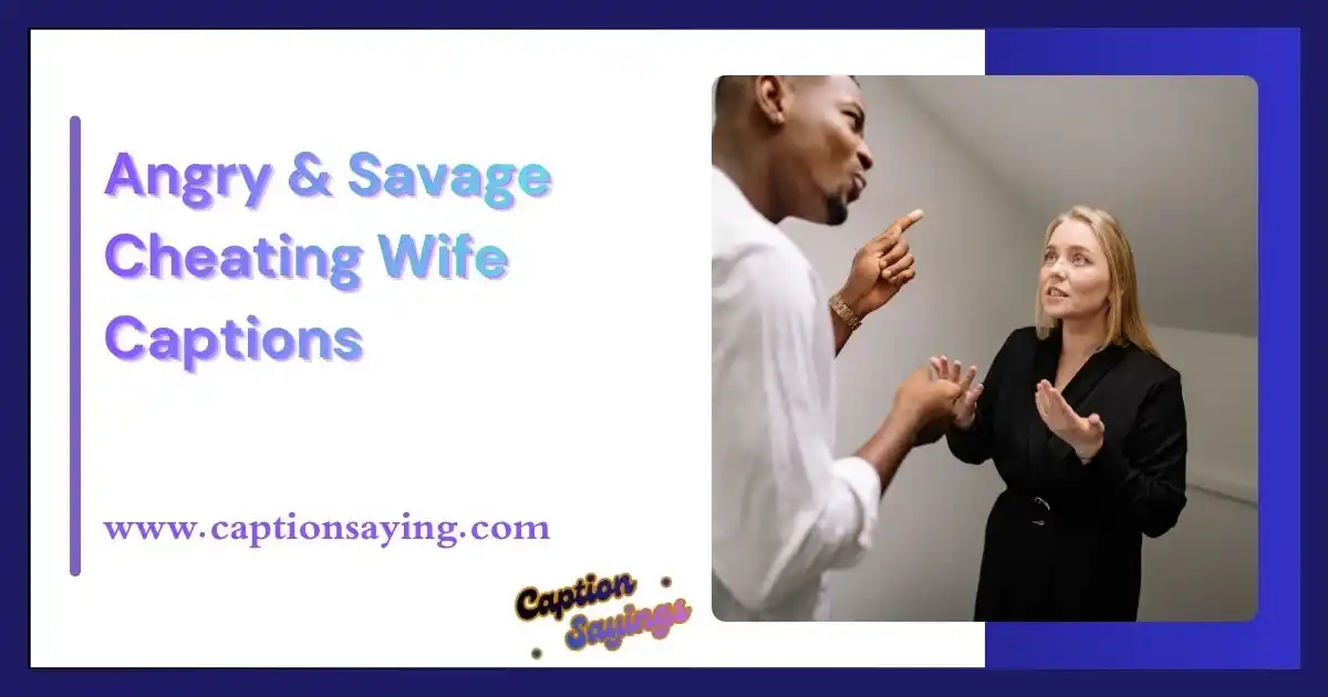 Angry & Savage Cheating Wife Captions
