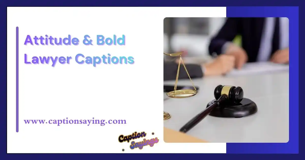 Attitude & Bold Lawyer Captions