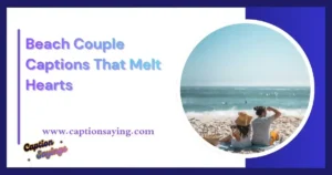 Best Beach Couple Captions That Melt Hearts
