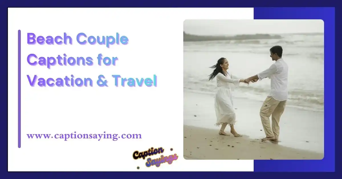 Beach Couple Captions for Vacation & Travel