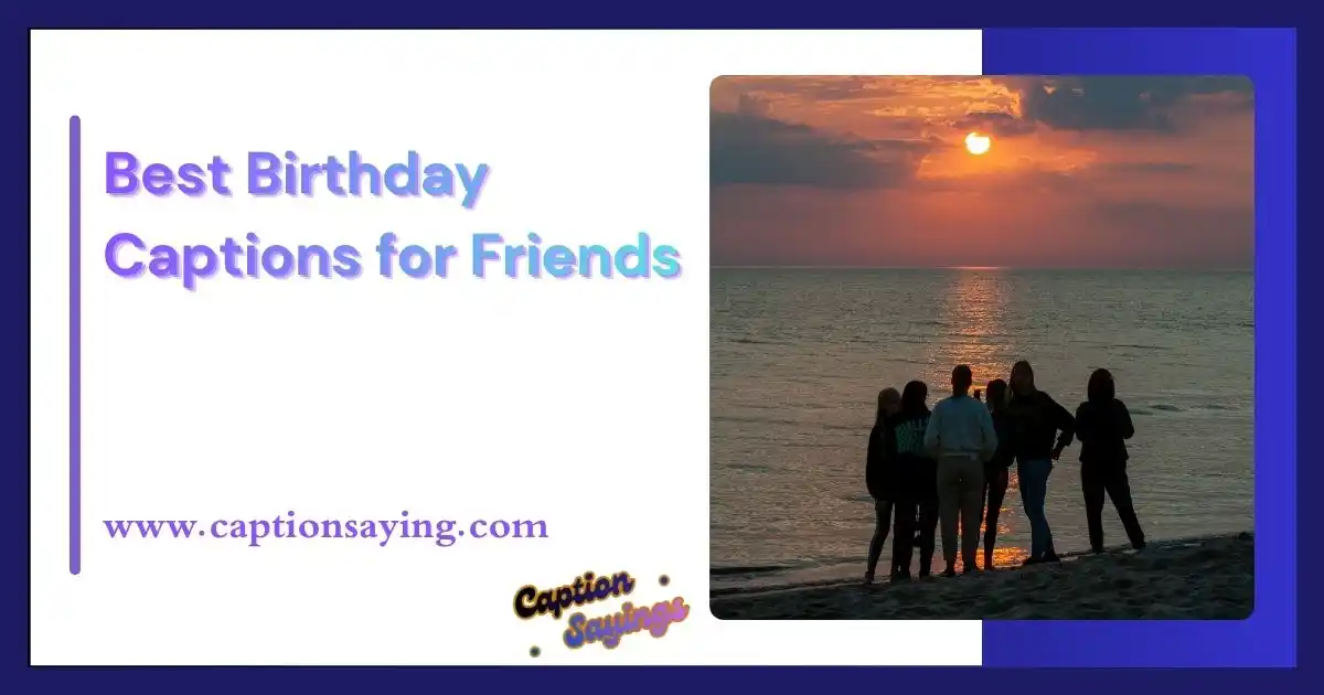 Best Birthday Captions for Friends