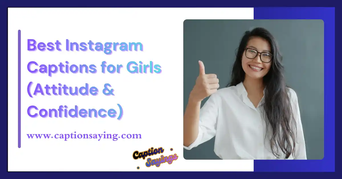 Best Instagram Captions for Girls (Attitude & Confidence)