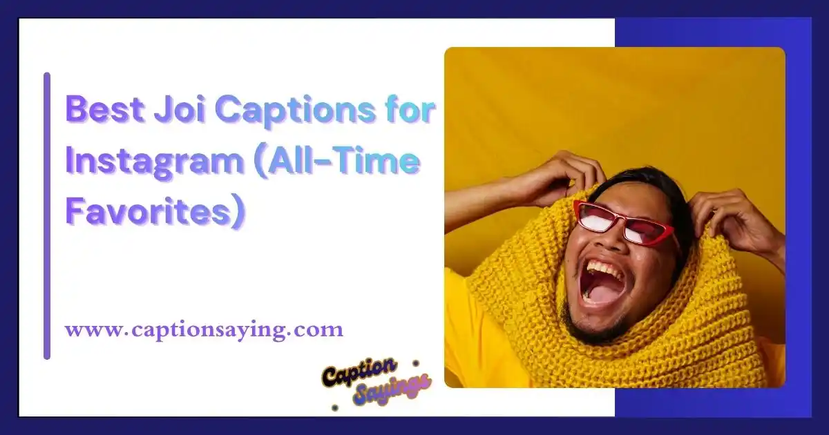 Best Joi Captions for Instagram (All-Time Favorites)