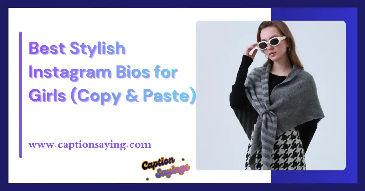 Best Stylish Instagram Bios for Girls (Copy & Paste)