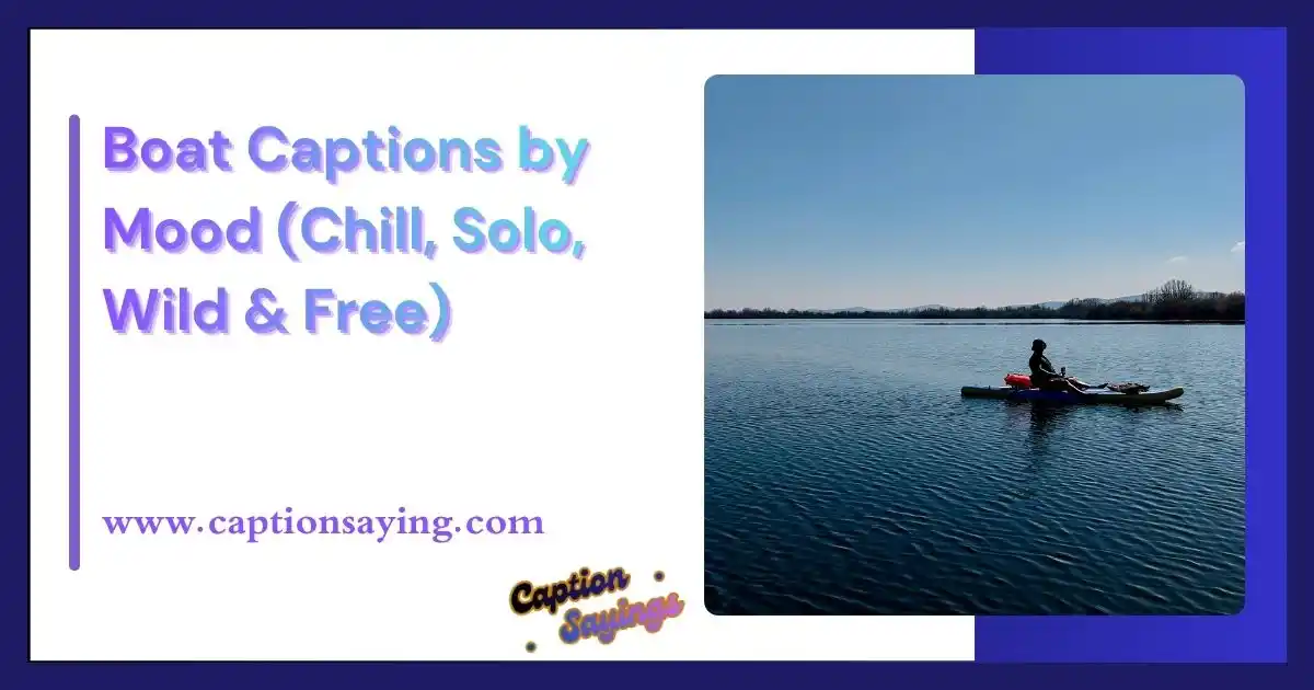 Boat Captions by Mood (Chill, Solo, Wild & Free)