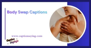 Body Swap Captions