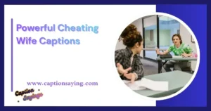 Powerful Cheating Wife Captions