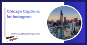 Chicago Captions for Instagram