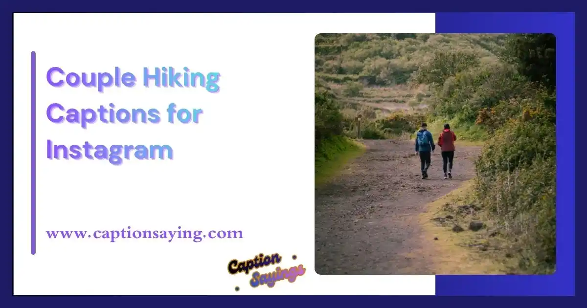 Couple Hiking Captions for Instagram