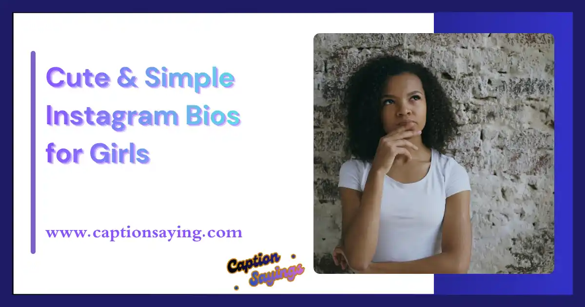 Cute & Simple Instagram Bios for Girls