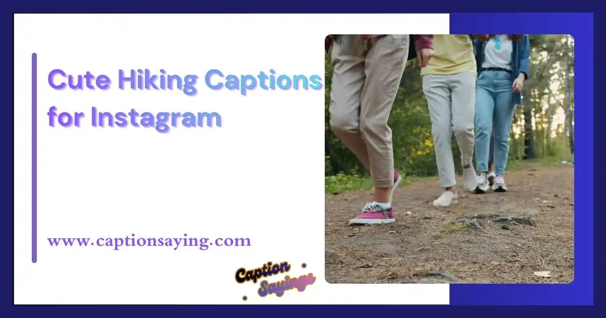 Cute Hiking Captions for Instagram