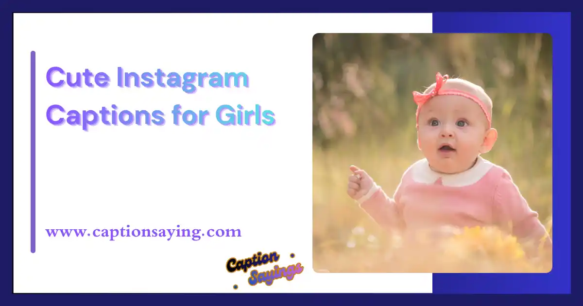 Cute Instagram Captions for Girls