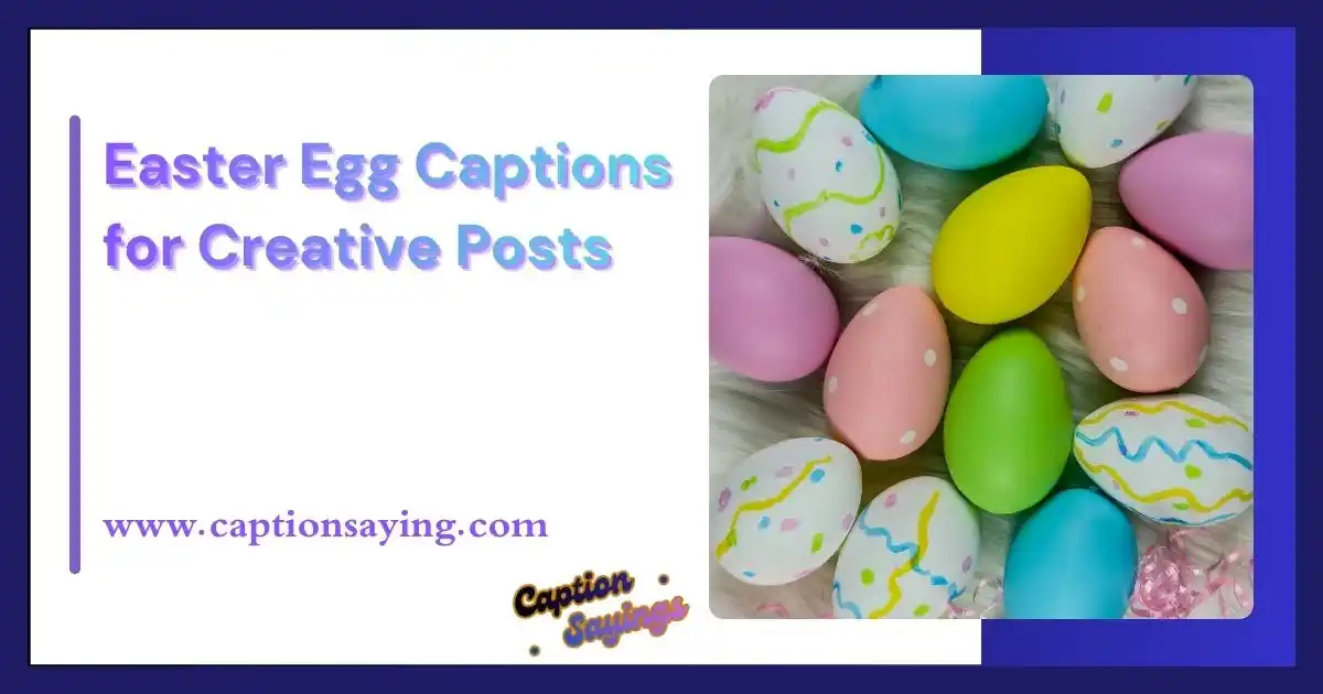 Easter Egg Captions for Creative Posts