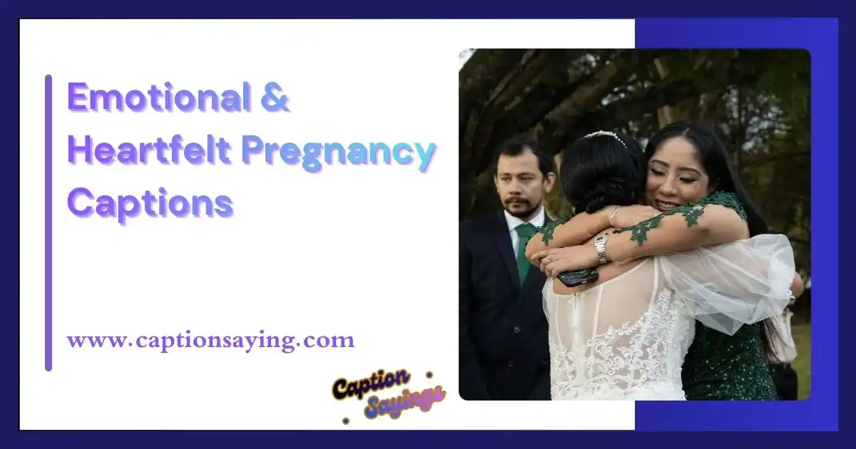 Emotional & Heartfelt Pregnancy Captions