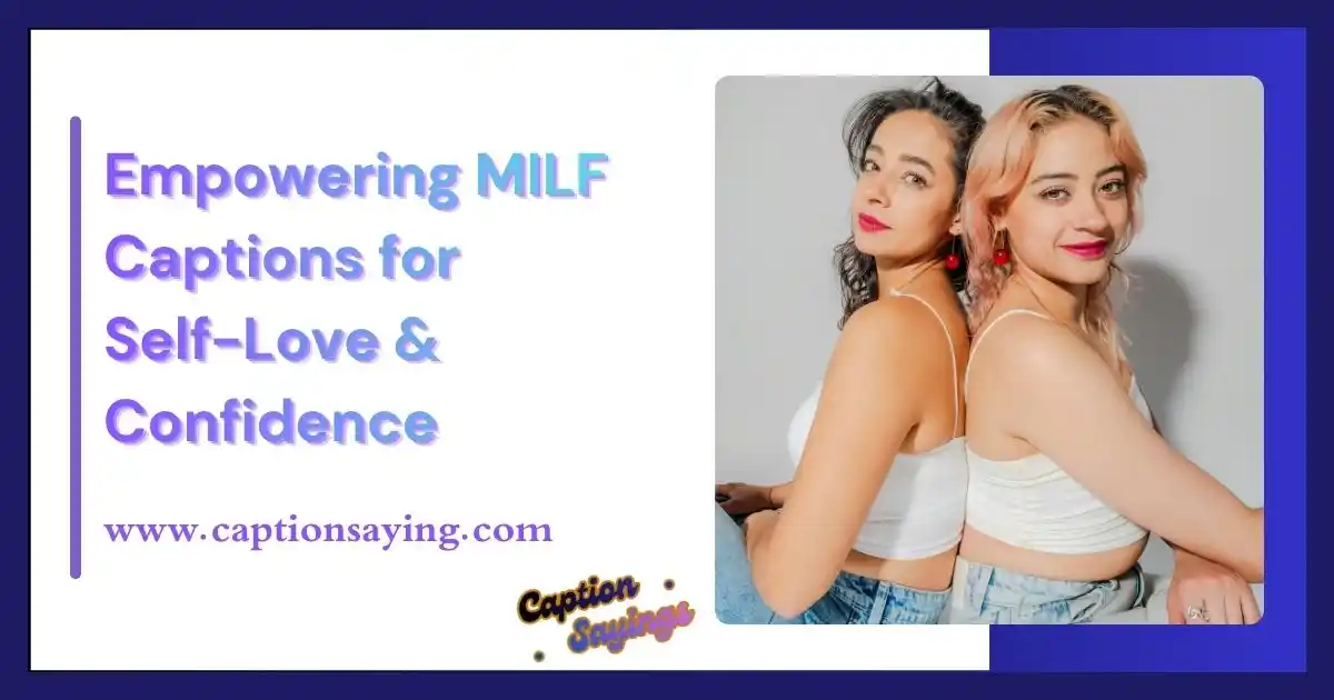Empowering MILF Captions for Self-Love & Confidence