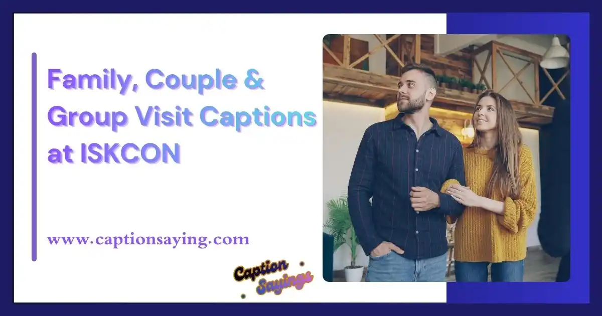 Family, Couple & Group Visit Captions at ISKCON