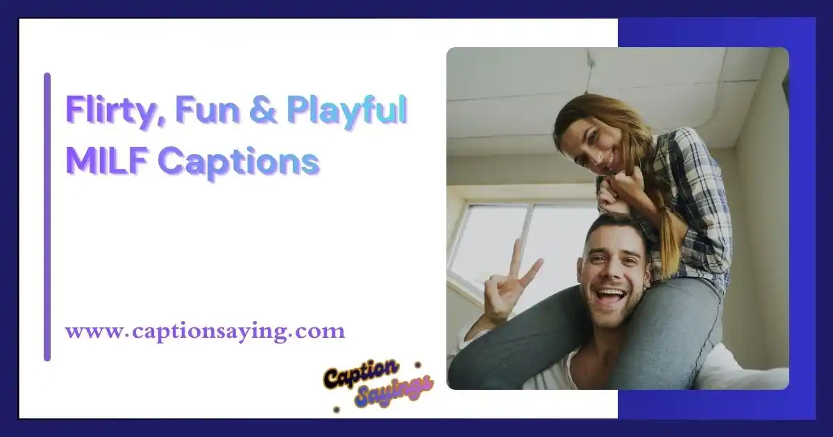 Flirty, Fun & Playful MILF Captions